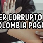 ¿Ser corrupto en Colombia paga